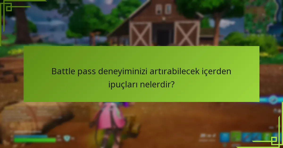 Fortnite’taki battle pass sistemi nasıl çalışır?