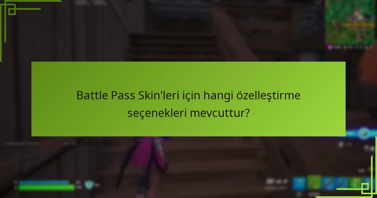 Battle Pass Skin’lerinin nadirlik seviyeleri nelerdir?