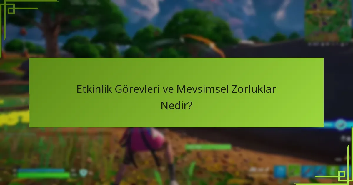 Etkinlik Görevleri Deneyiminizi Geliştirecek Hangi Kaynaklar Var?
