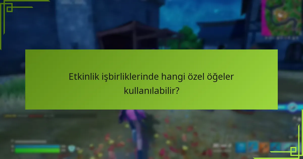 Ortaklıklar etkinlik başarısını nasıl artırabilir?