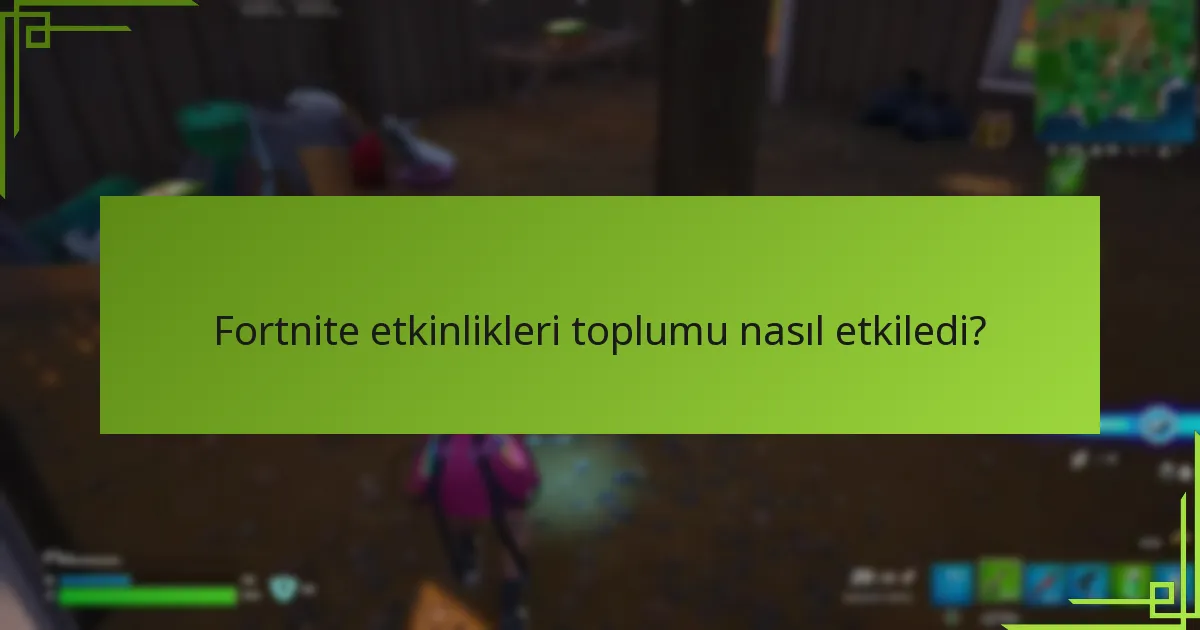 Fortnite etkinlikleri toplumu nasıl etkiledi?