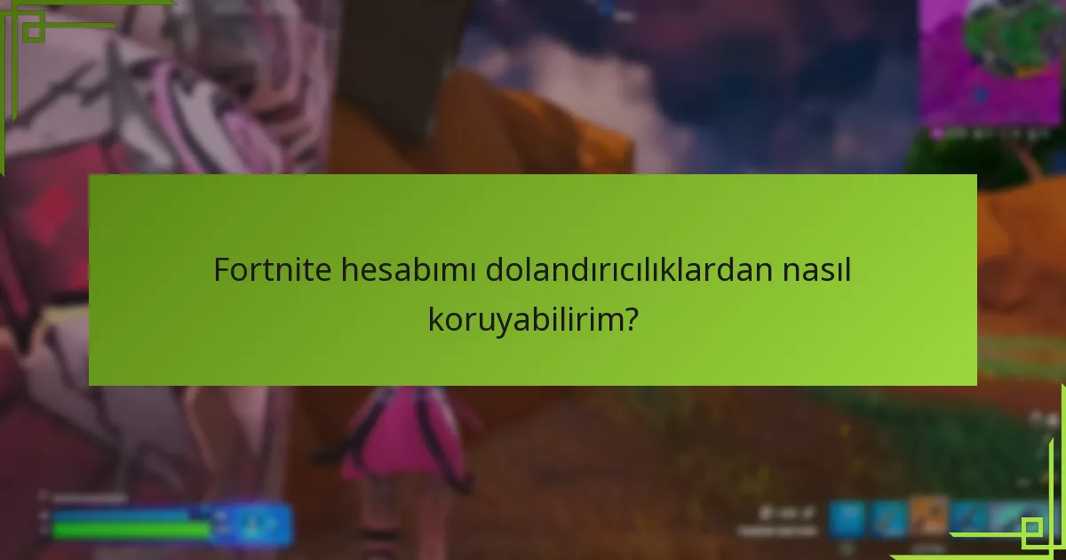V-Bucks dolandırıcılıklarının belirtilerini nasıl tanıyabilirim?