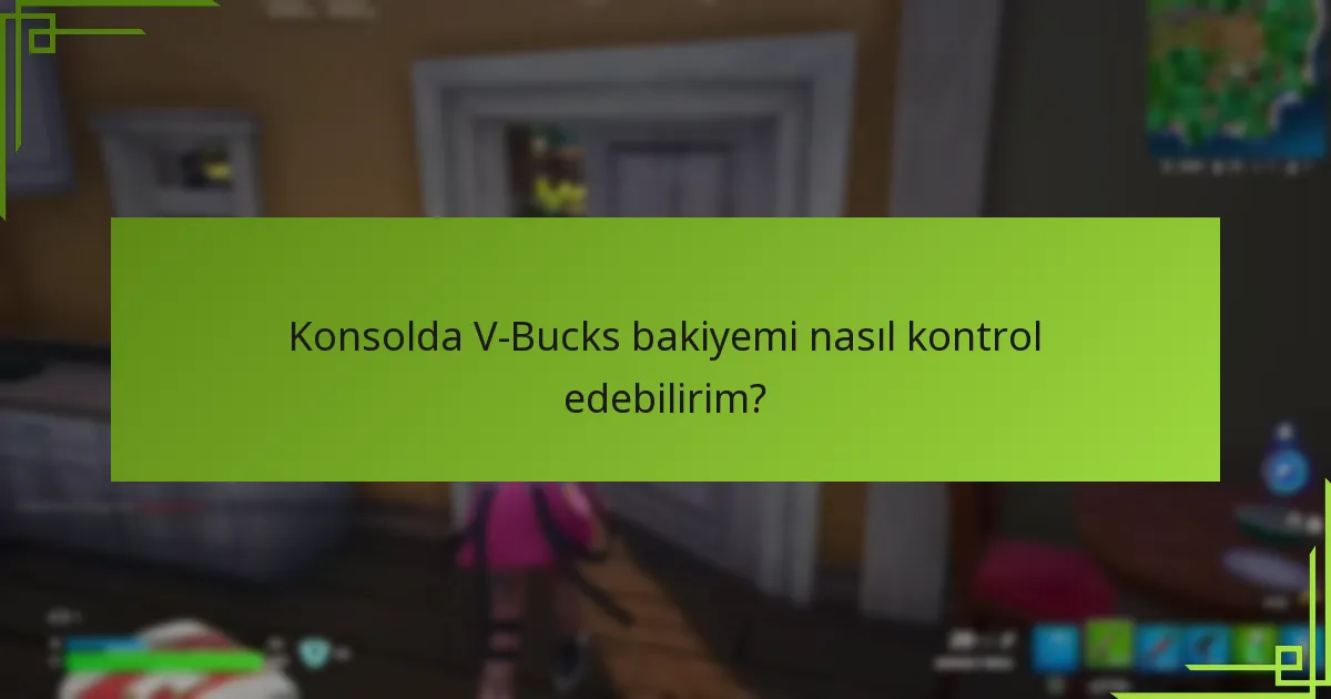 V-Bucks ile ilgili en son güncellemeler nelerdir?