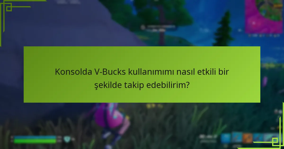 V-Bucks harcamasını yönetmeye yardımcı olabilecek bütçeleme ipuçları nelerdir?