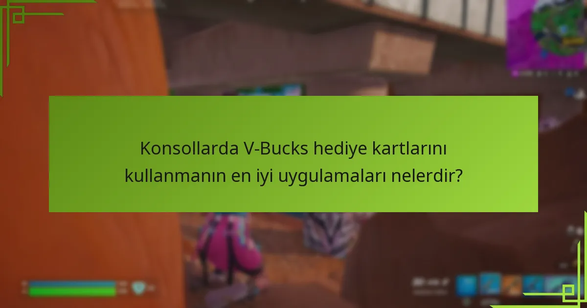 V-Bucks’ımı güvenli bir şekilde nasıl saklayabilir ve yönetebilirim?