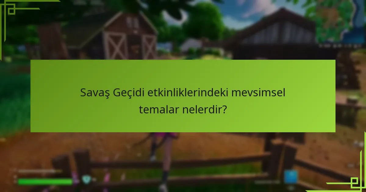 Savaş Geçidi etkinliklerinden oyuncular hangi sınırlı süreli ödülleri kazanabilir?