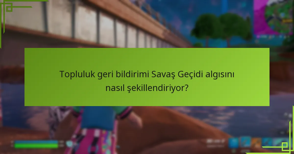 Oyuncular Savaş Geçidi değerini değerlendirirken hangi faktörleri göz önünde bulundurmalıdır?