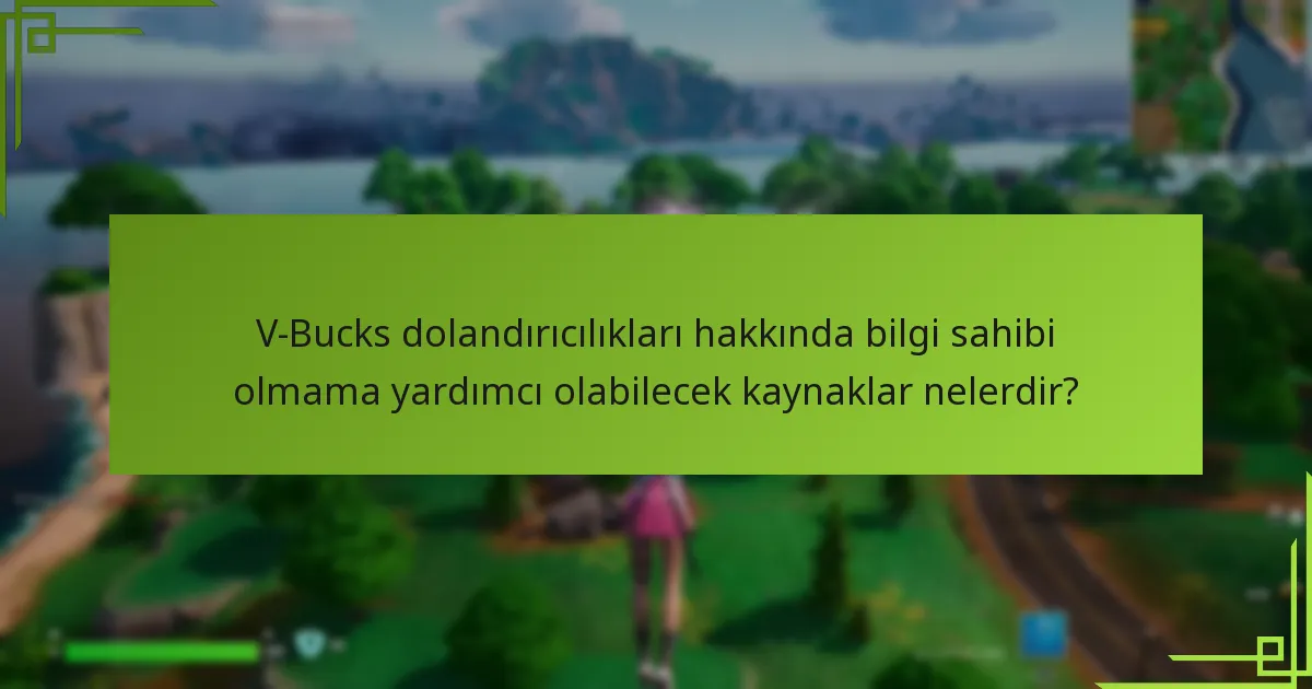 Fortnite hesabımı dolandırıcılıklardan nasıl koruyabilirim?