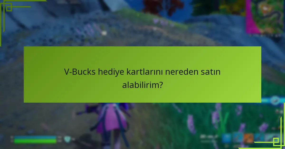 V-Bucks hediye kartları diğer satın alma yöntemleriyle nasıl karşılaştırılır?