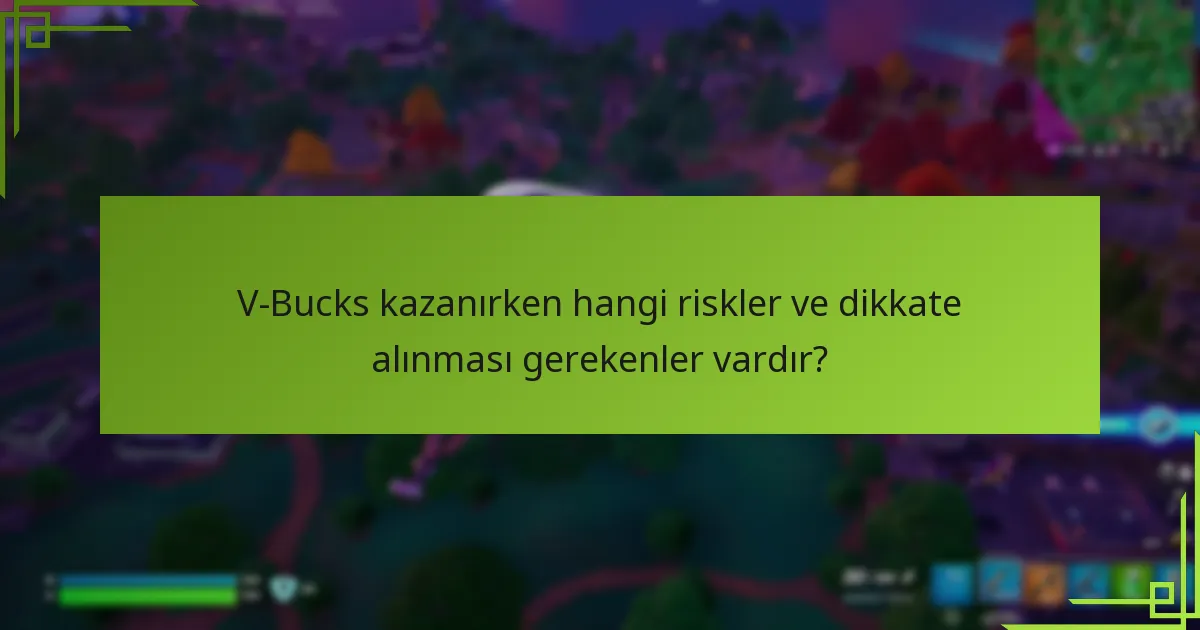 Oyun oynayarak kazanılan V-Bucks’ı etkili bir şekilde nasıl yönetirsiniz?