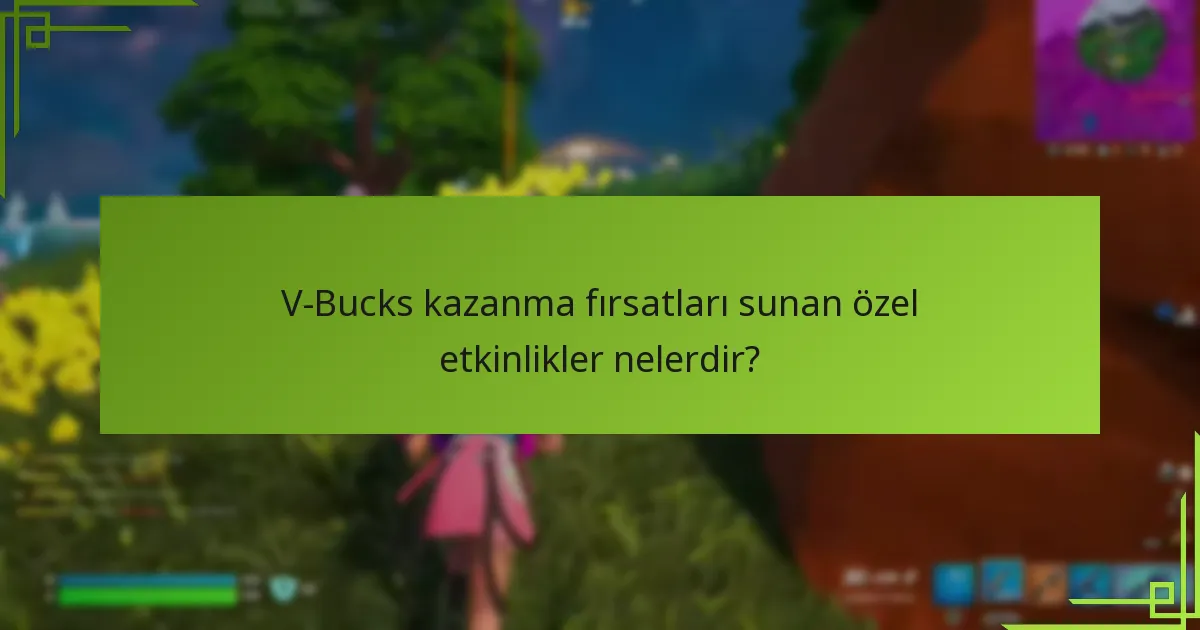 V-Bucks kazanırken hangi riskler ve dikkate alınması gerekenler vardır?